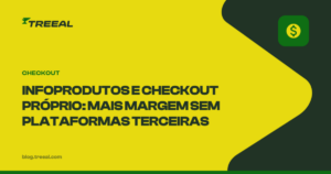 Conheça o mundo dos infoprodutos e a utilização de checkout próprio para maximizar a sua margem de lucro