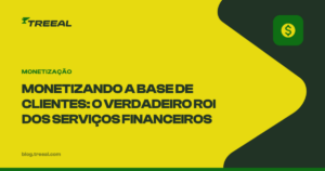 Monetizando a base de clientes: O verdadeiro ROI de integrar serviços financeiros ao seu negócio
